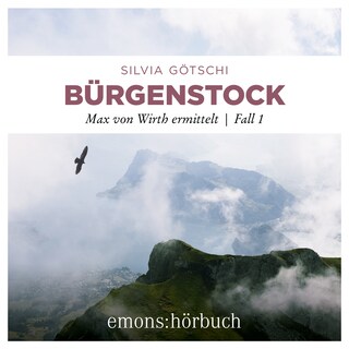 Bürgenstock - Maxi von Wirth ermittelt, Fall 1 (Ungekürzt) als Hörbuch