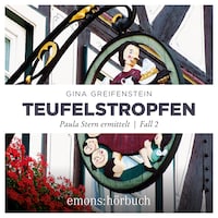 Teufelstropfen - Paula Stern ermittelt, Fall 2 (Ungekürzt)