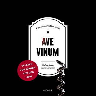Ave Vinum - Julius Eichendorff - Kulinarischer Kriminalroman, Band 7 (Ungekürzt) als Hörbuch