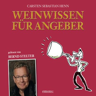 Weinwissen für Angeber (Ungekürzt) als Hörbuch