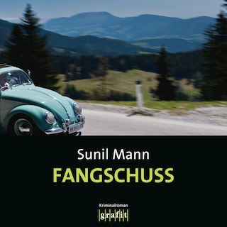 Fangschuss - Vijay Kumars erster Fall - Vijay Kumar, Band 1 (Ungekürzt) als Hörbuch