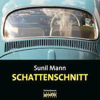 Schattenschnitt - Vijay Kumars sechster Fall - Vijay Kumar, Band 6 (Ungekürzt)