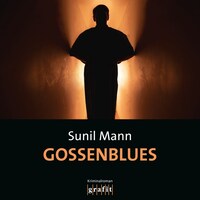 Gossenblues - Vijai Kumars siebter Fall - Vijay Kumar, Band 7 (Ungekürzt)