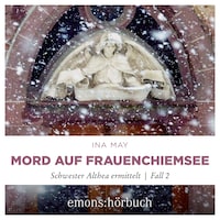 Mord auf Frauenchiemsee - Schwester Althea ermittelt, Fall 2 (Ungekürzt)