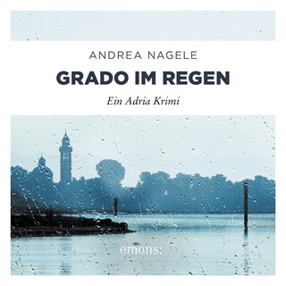 Grado im Regen - Commissaria Degrassi, Band 2 (Ungekürzt) als Hörbuch