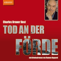Tod an der Förde - Charles Brauer liest - Kriminalroman (Ungekürzt)