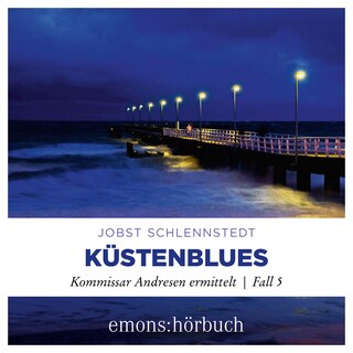 Küstenblues - Kommissar Andresen ermittelt, Fall 5 (Ungekürzt) als Hörbuch