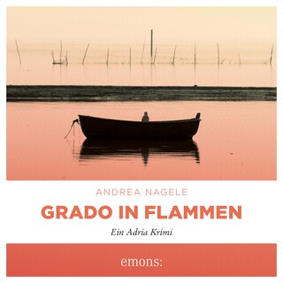 Grado in Flammen - Commissaria Degrassi, Band 7 (Ungekürzt) als Hörbuch