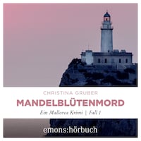 Mandelblütenmord - Mallorca Krimi (Ungekürzt)