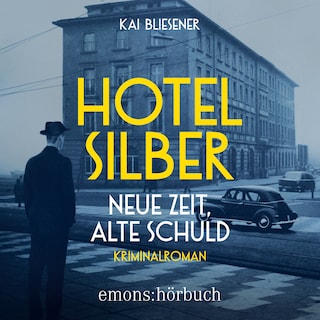 Hotel Silber - neue Zeit, alte Schuld - Kriminalroman (Ungekürzt) als Hörbuch