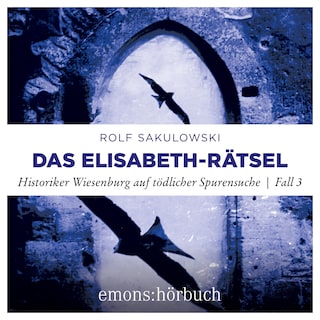 Das Elisabeth-Rätsel - Historiker Wiesenburg auf tödlicher Spurensuche - Jonas Wiesenburg, Fall 3 (Ungekürzt) als Hörbuch