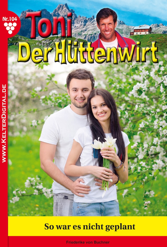 Buchcover für Toni der Hüttenwirt 104 – Heimatroman