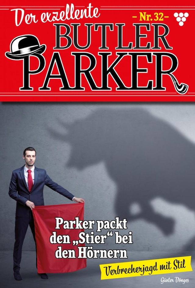 Portada de libro para Parker packt den Stier "bei den Hörnern"