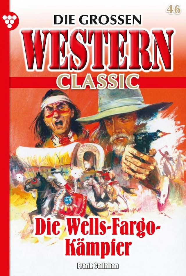 Book cover for Die Wells-Fargo Kämpfer