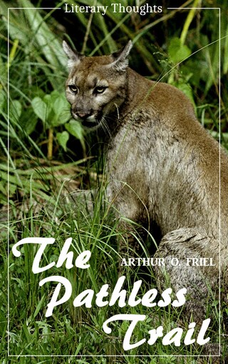 The Pathless Trail (Arthur O. Friel) (Literary Thoughts Edition) bookCoverFor