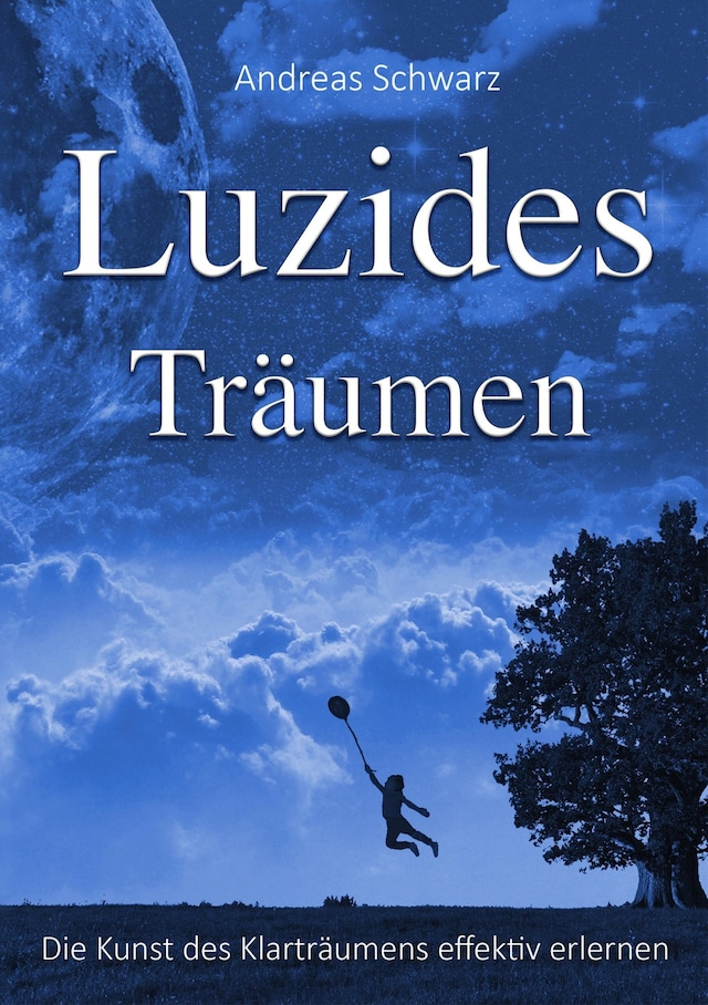 Okładka książki dla Luzides Träumen - Die Kunst des Klarträumens effektiv erlernen