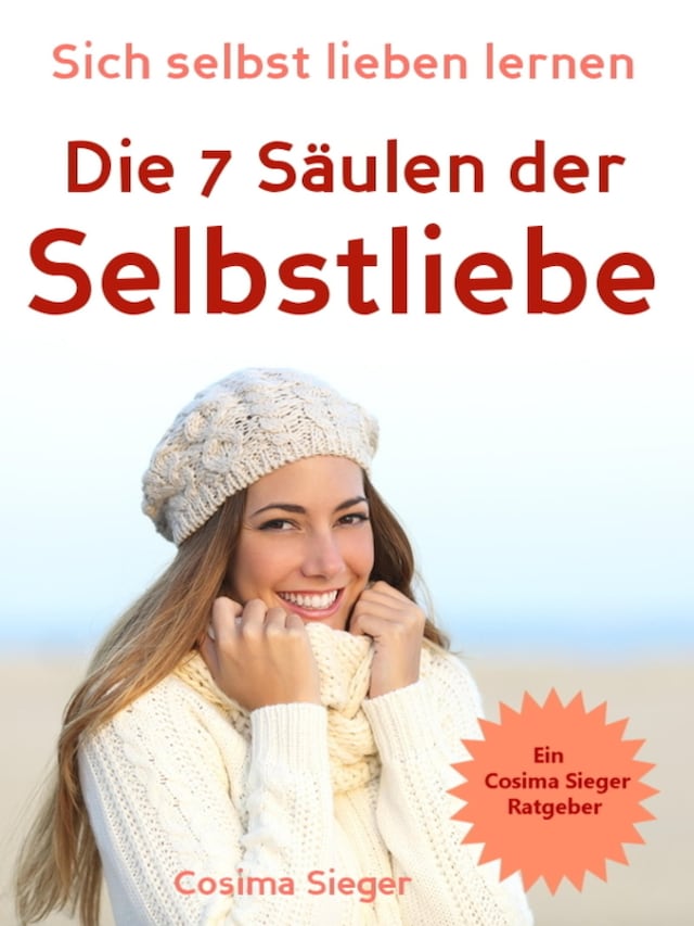 Boekomslag van Selbstliebe: Sich selbst lieben lernen - Die 7 Säulen der Selbstliebe