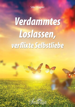 Verdammtes Loslassen, verflixte Selbstliebe bookCoverFor