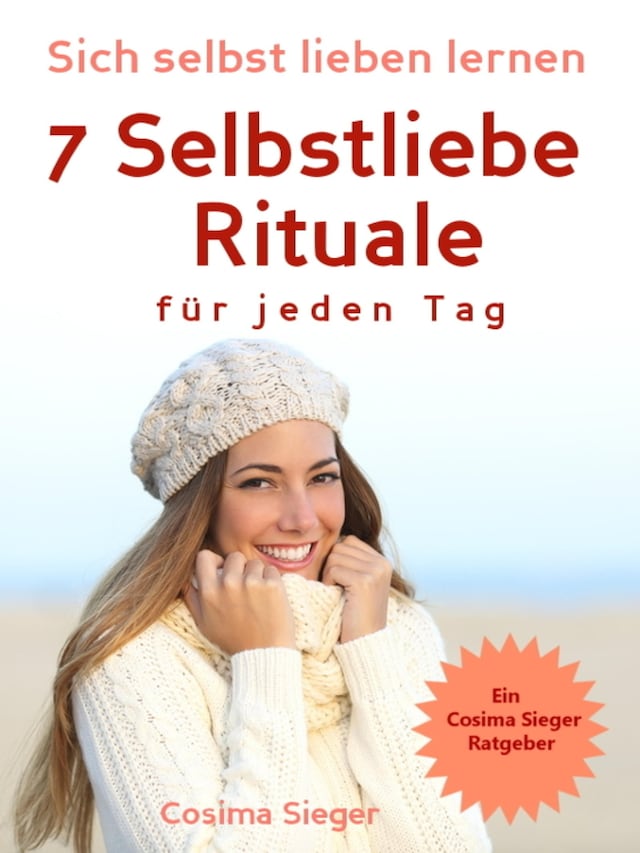 Bogomslag for Selbstliebe: Sich selbst lieben lernen - 7 Selbstliebe Rituale für jeden Tag