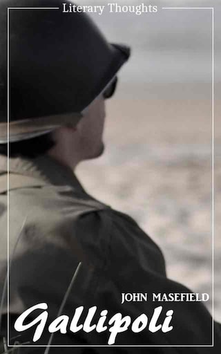 Gallipoli (John Masefield) - illustrated - (Literary Thoughts Edition) bookCoverFor