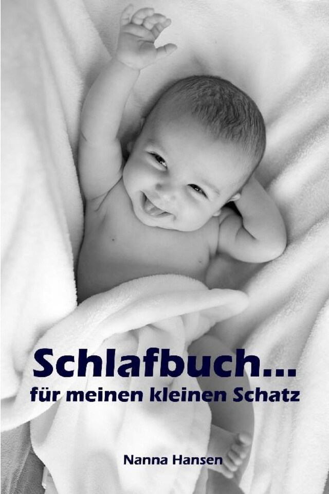 Couverture de livre pour Schlafbuch…für meinen kleinen Schatz