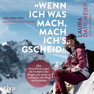 »Wenn ich was mach, mach ich's gscheid« als Hörbuch