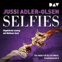 Selfies. Der siebte Fall für Carl Mørck, Sonderdezernat Q
