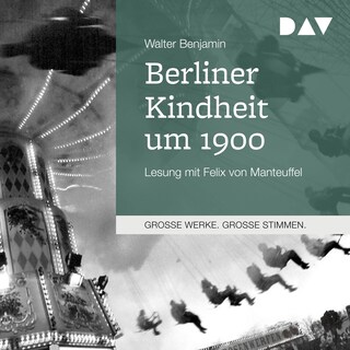 Berliner Kindheit um 1900 als Hörbuch