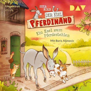 Der Esel Pferdinand – Teil 2: Ein Esel zum Pferdestehlen als Hörbuch