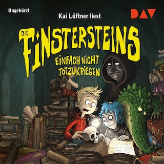 Die Finstersteins – Teil 2: Einfach nicht totzukriegen als Hörbuch