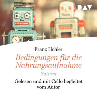 Bedingungen für die Nahrungsaufnahme als Hörbuch