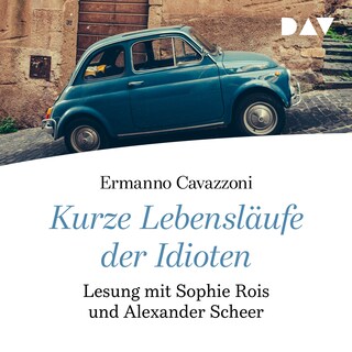 Kurze Lebensläufe der Idioten als Hörbuch