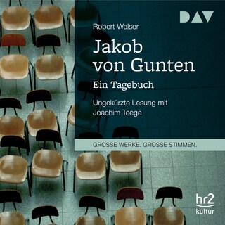 Jakob von Gunten. Ein Tagebuch als Hörbuch