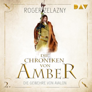 Die Chroniken von Amber – Teil 2: Die Gewehre von Avalon als Hörbuch