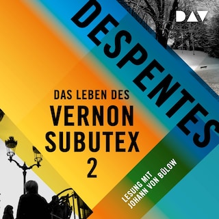 Das Leben des Vernon Subutex 2 als Hörbuch