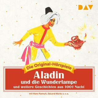 Aladin und die Wunderlampe und weitere Geschichten aus 1001 Nacht als Hörbuch