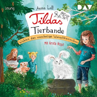Tildas Tierbande – Teil 2: Wühler, das wuschelige Wunschkaninchen als Hörbuch