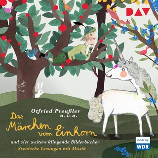 Das Märchen vom Einhorn und vier weitere klingende Bilderbücher als Hörbuch