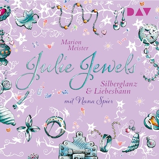 Julie Jewels – Teil 2: Silberglanz und Liebesbann als Hörbuch