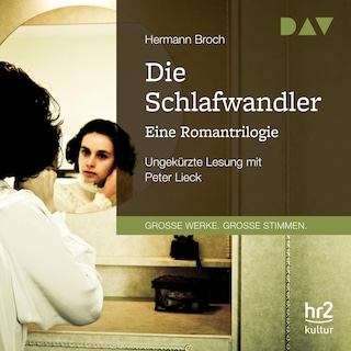 Die Schlafwandler. Eine Romantrilogie als Hörbuch