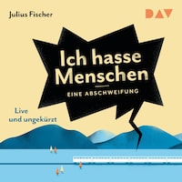 Ich hasse Menschen. Eine Abschweifung