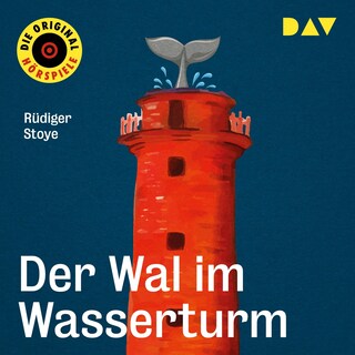 Der Wal im Wasserturm als Hörbuch