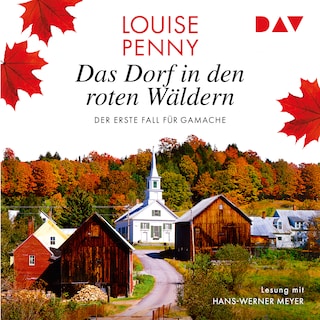 Das Dorf in den roten Wäldern. Der erste Fall für Gamache als Hörbuch