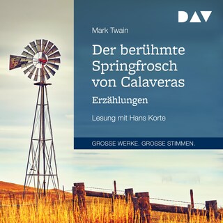 Der berühmte Springfrosch von Calaveras. Erzählungen als Hörbuch