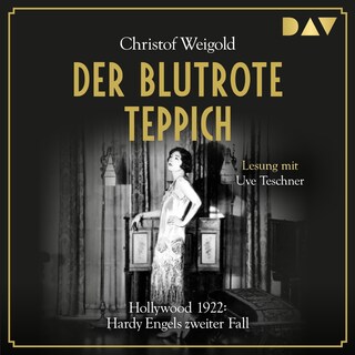 Der blutrote Teppich. Hollywood 1922: Hardy Engels zweiter Fall als Hörbuch