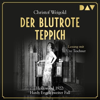 Der blutrote Teppich. Hollywood 1922: Hardy Engels zweiter Fall als Hörbuch
