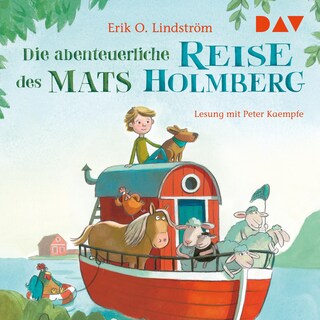 Die abenteuerliche Reise des Mats Holmberg als Hörbuch
