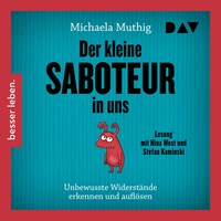 Der kleine Saboteur in uns – Unbewusste Widerstände erkennen und auflösen