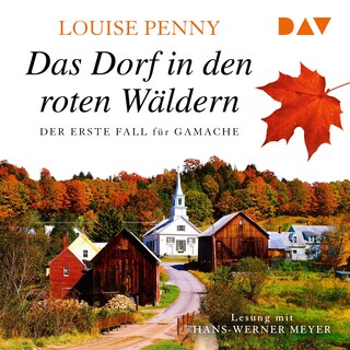 Das Dorf in den roten Wäldern. Der erste Fall für Gamache als Hörbuch