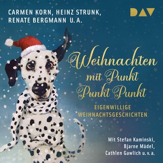 Weihnachten mit Punkt Punkt Punkt. Eigenwillige Weihnachtsgeschichten als Hörbuch